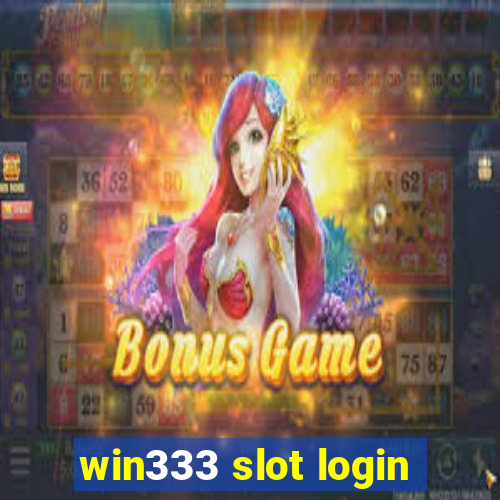 win333 slot login